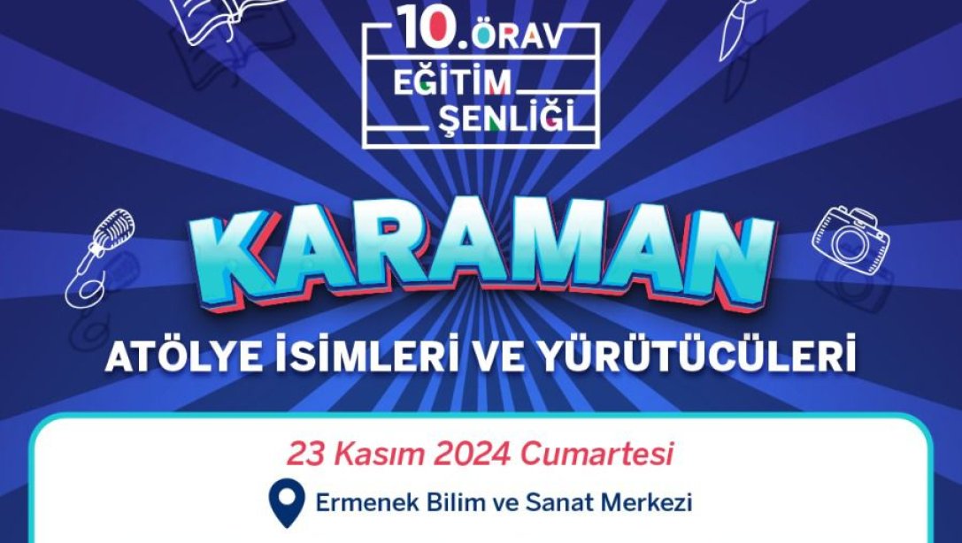 10. ÖRAV EĞİTİM ŞENLİĞİ ATÖLYE ÇALIŞMALARI